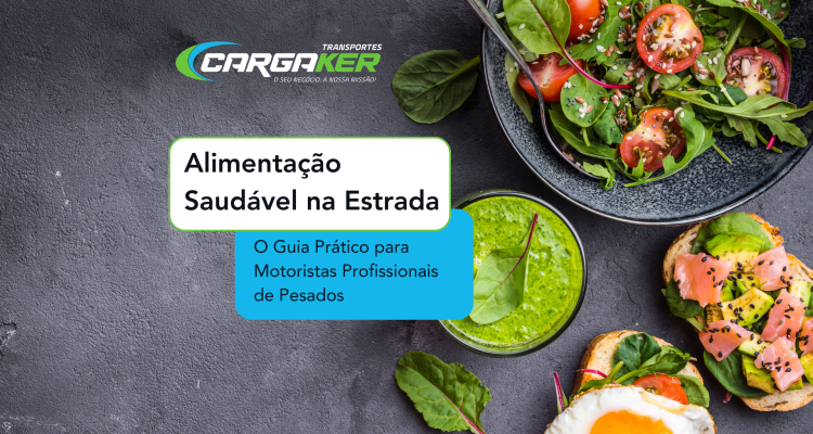 Alimentação Saudável Na Estrada O Guia Prático Para Motoristas Profissionais De Pesados